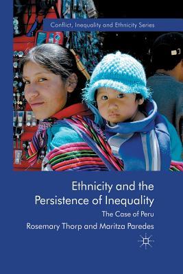 Read Ethnicity and the Persistence of Inequality: The Case of Peru - Rosemary Thorp | PDF