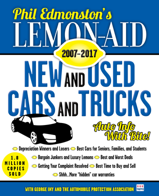 Read Lemon-Aid New and Used Cars and Trucks 2007–2017 - Phil Edmonston file in ePub