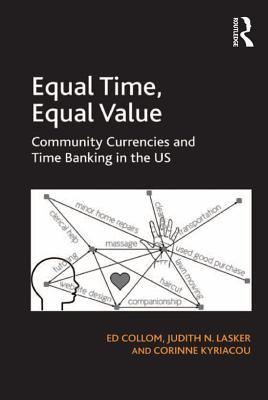 Read online Equal Time, Equal Value: Community Currencies and Time Banking in the Us - Ed Collom file in PDF