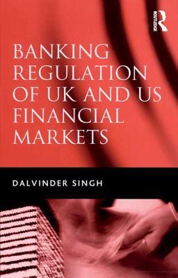 Read online Banking Regulation of UK and Us Financial Markets - Dalvinder Singh | PDF