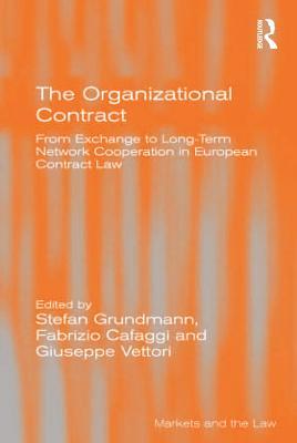 Read The Organizational Contract: From Exchange to Long-Term Network Cooperation in European Contract Law - Stefan Grundmann file in PDF