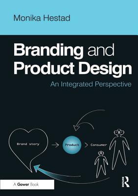 Read Branding and Product Design: An Integrated Perspective - Monika Hestad file in PDF