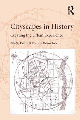 Download Cityscapes in History: Creating the Urban Experience - Helena Toth file in PDF