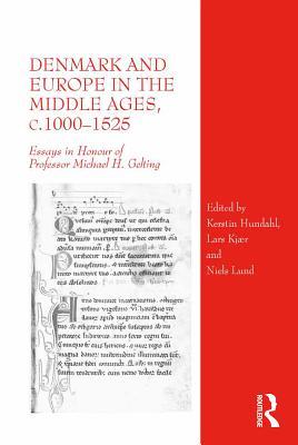 Read Denmark and Europe in the Middle Ages, C.1000-1525: Essays in Honour of Professor Michael H. Gelting - Kerstin Hundahl file in ePub