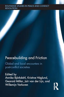 Download Peacebuilding and Friction: Global and Local Encounters in Post Conflict-Societies - Annika Bjorkdahl file in ePub