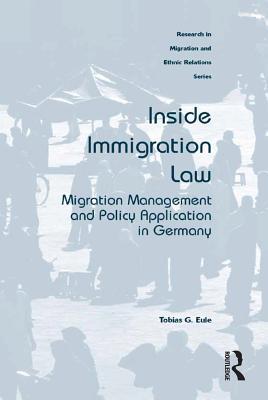 Read online Inside Immigration Law: Migration Management and Policy Application in Germany - Tobias G. Eule | ePub