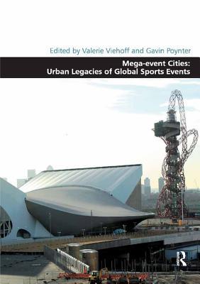 Read Mega-Event Cities: Urban Legacies of Global Sports Events - Valerie Viehoff file in ePub