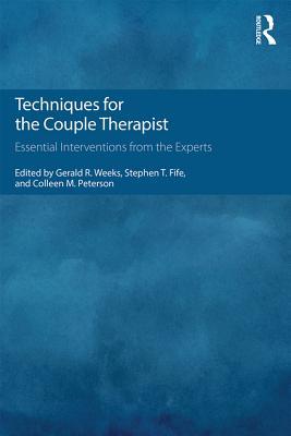 Read Techniques for the Couple Therapist: Essential Interventions from the Experts - Gerald R. Weeks | PDF