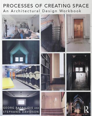 Read online Processes of Creating Space: An Architectural Design Workbook - Georg Rafailidis | ePub
