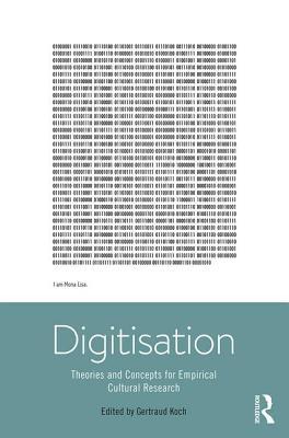 Download Digitisation: Theories and Concepts for Empirical Cultural Research - Gertraud Koch | ePub