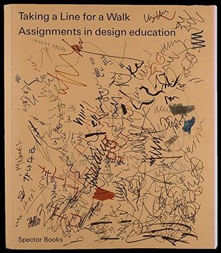 Read Taking a Line for a Walk: Assignments in Design Education - Nina Palm file in ePub