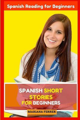 Read online Spanish Short Stories for Beginners: Spanish Reading for Beginners - Mariana Ferrer | PDF