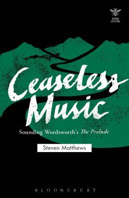 Read Ceaseless Music: Sounding Wordsworth’s The Prelude - Steven Matthews file in PDF