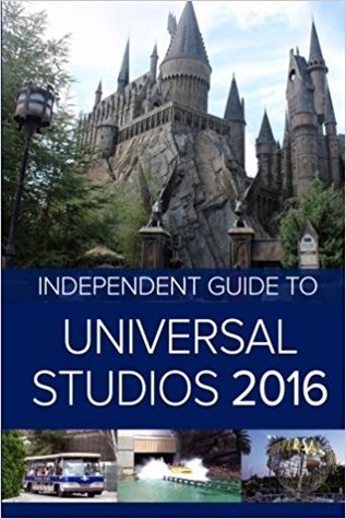 Download The Independent Guide to Universal Studios Hollywood 2016 - John Coast file in ePub