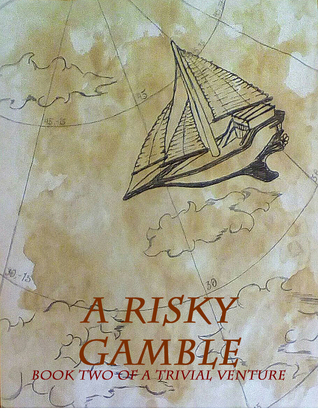 Read A Risky Gamble: Book Two of the Trivial Venture - Anna Kringle file in ePub