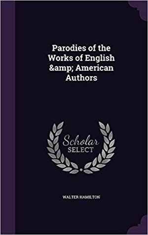 Read Parodies of the Works of English & American Authors - Walter Hamilton file in ePub