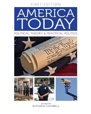 Download America Today: Political Theory and Practical Politics (First Edition) - Antonio Campbell | ePub