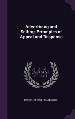 Download Advertising and Selling; Principles of Appeal and Response - Harry L 1880-1956 Hollingworth | ePub