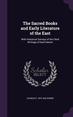 Download The Sacred Books and Early Literature of the East: With Historical Surveys of the Chief Writings of Each Nation - Charles Francis Horne | ePub