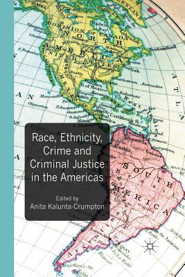 Download Race, Ethnicity, Crime and Criminal Justice in the Americas - Anita Kalunta-Crumpton file in PDF