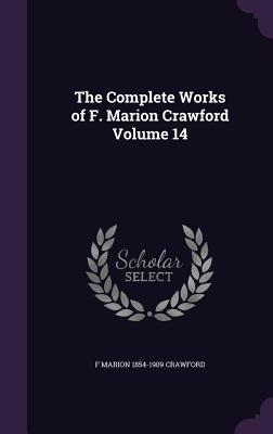 Download The Complete Works of F. Marion Crawford Volume 14 - F. Marion Crawford | ePub