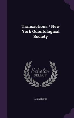 Read Transactions / New York Odontological Society - Anonymous | PDF