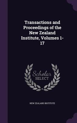 Download Transactions and Proceedings of the New Zealand Institute, Volumes 1-17 - New Zealand Institute | ePub
