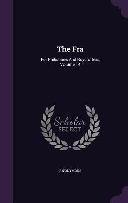Read online The Fra: For Philistines and Roycrofters, Volume 14 - Anonymous file in ePub