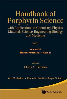 Download Handbook of Porphyrin Science: With Applications to Chemistry, Physics, Materials Science, Engineering, Biology and Medicine - Volume 30: Heme Proteins - Part II - Gloria C Ferreira file in ePub
