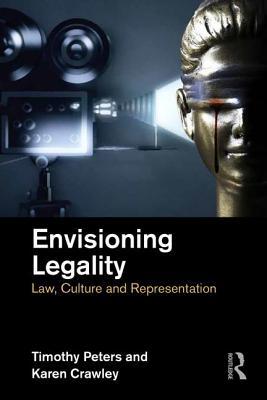 Read Envisioning Legality: Law, Culture and Representation - William MacNeil file in ePub