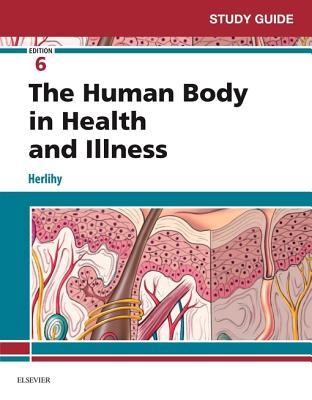 Read online Study Guide for the Human Body in Health and Illness - Barbara L. Herlihy | PDF