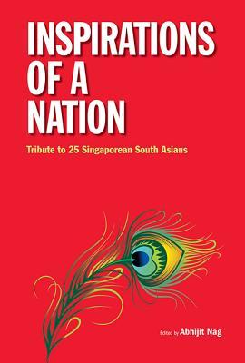 Read online Inspirations of a Nation: Tribute to 25 Singaporean South Asians - Alfred S V Dass | ePub