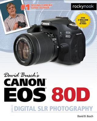 Read online David Busch's Canon EOS 80d Guide to Digital Slr Photography - David Busch | PDF
