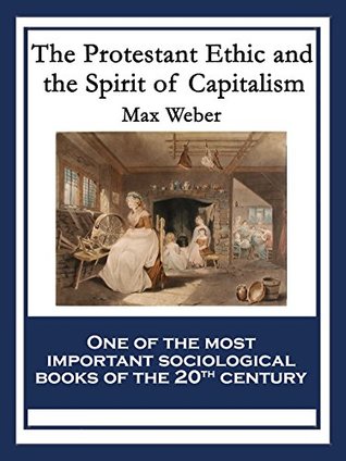 Download The Protestant Ethic and the Spirit of Capitalism: With Linked Table of Contents - Max Weber file in PDF