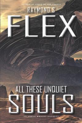 Read online All These Unquiet Souls: An Arkle Wright Novella - Raymond S Flex file in ePub