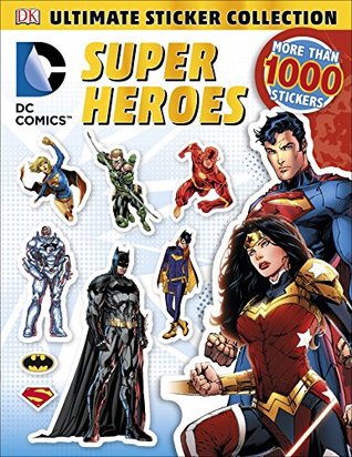 Read DC Comics Super Heroes Ultimate Sticker Collection - DK Publishing | PDF
