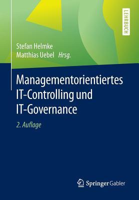 Read Managementorientiertes It-Controlling Und It-Governance - Stefan Helmke file in PDF