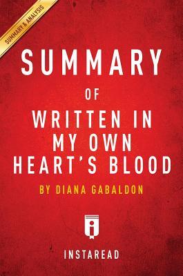 Download Summary of Written in My Own Heart's Blood: By Diana Gabaldon - Includes Analysis - Instaread Summaries | PDF