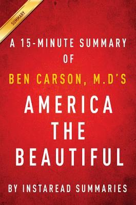 Read Summary of America the Beautiful: By Ben Carson - Includes Analysis - Instaread Summaries file in ePub