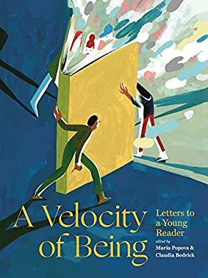 Read online A Velocity of Being: Letters to A Young Reader - Maria Popova | ePub
