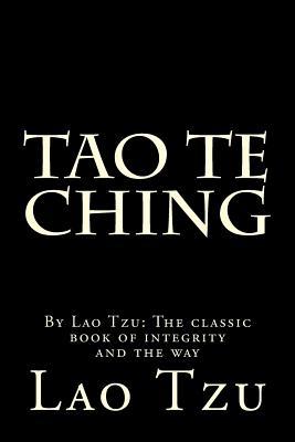 Download Tao Te Ching: Minimal Black Cover, the Classic Book of Integrity and the Way - Lao Tzu file in PDF