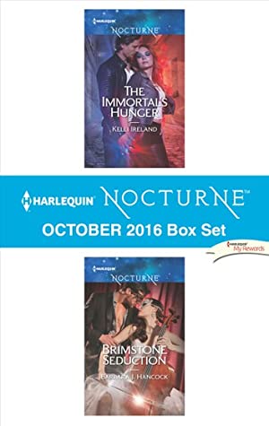 Read Harlequin Nocturne October 2016 Box Set: The Immortal's Hunger\Brimstone Seduction - Kelli Ireland file in PDF