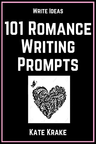 Read Write in the Heart: 101 Romance Writing Prompts - Kate Krake file in PDF