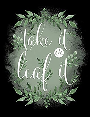 Full Download Take It or Leaf It: Blank Lined Journal Notebook, 108 Pages, Soft Matte Cover, 8.5 x 11 - New Creative Expressions file in ePub