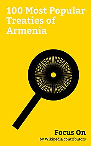Read Focus On: 100 Most Popular Treaties of Armenia: Paris Agreement, Kyoto Protocol, Montreal Protocol, European Convention on Human Rights, TRIPS Agreement,  Covenant on Civil and Political R - Wikipedia contributors file in ePub