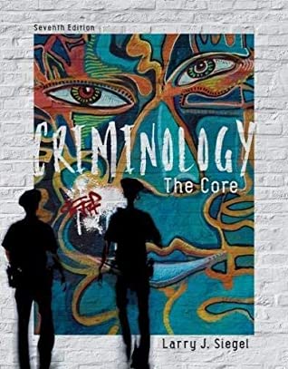 Read Online Criminology: Core (Looseleaf) - Text Only - 7th edition - Larry J. Siegel file in PDF