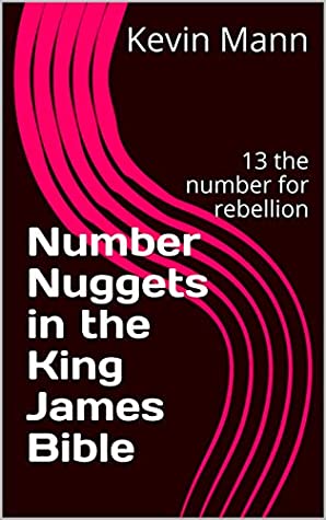 Download Number Nuggets in the King James Bible: 13 the number for rebellion - Kevin Mann file in ePub