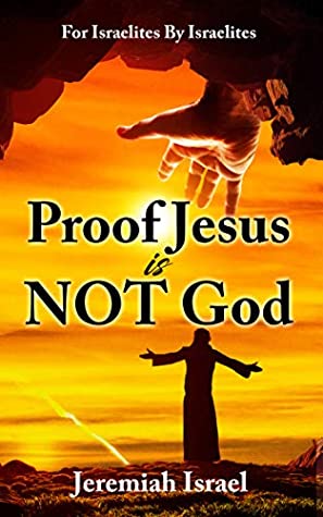 Full Download For Israelites by Israelites HEBREW PRECEPTS: Proof Jesus IS NOT God (Handbook Book 5) - Jeremiah Israel file in ePub