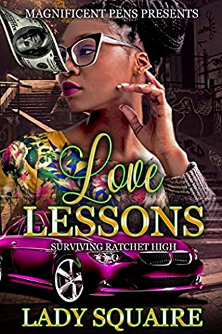 Full Download Love Lessons: Surviving Rachet High (Part Book 1) - Lady Squaire | ePub