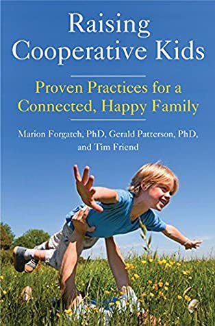 Download Raising Cooperative Kids: Proven Practices for a Connected, Happy Family - Marion S. Forgatch | ePub